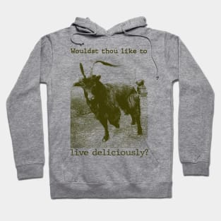 Wouldst thou like to live deliciously? Funny Goat Meme Shirt, Vintage Dark Art T-Shirt, Medieval Shirt, Y2k Tshirt, Weird T-Shirt, Unisex Hoodie